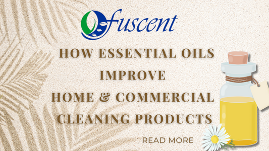 How Essential Oils Improve Home & Commercial Cleaning Products