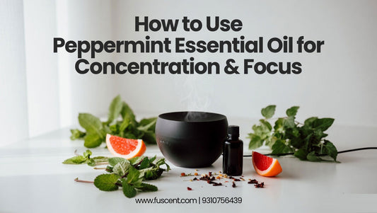 How to Use Peppermint Essential Oil for Concentration & Focus – Natural Boost for Study & Work